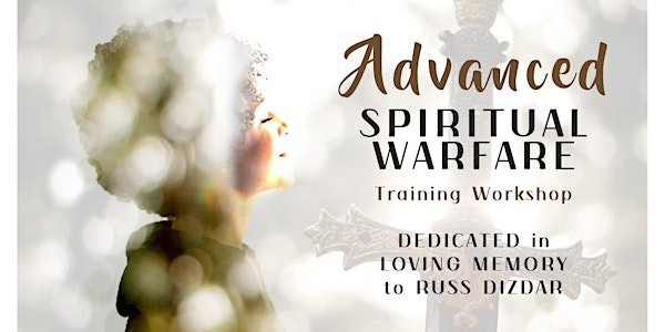 Advanced Spiritual Warfare  Training Workshop