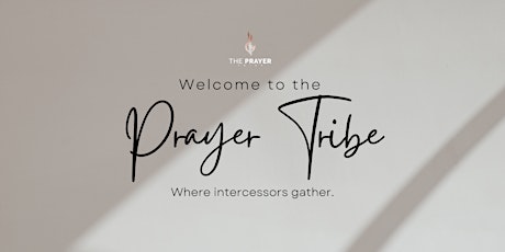 The Prayer Tribe: Join Us for Weekly Prayer!