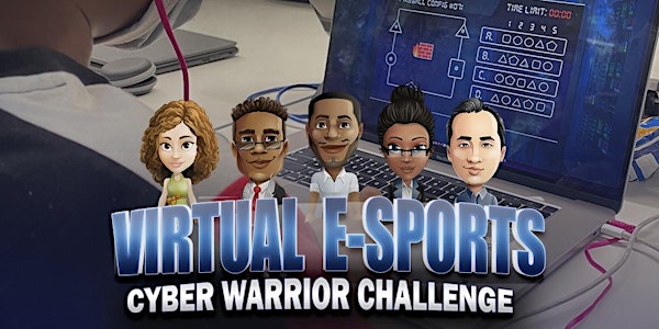 $100 Virtual ESports CyberWarrior Challenge (Ages 15-17)