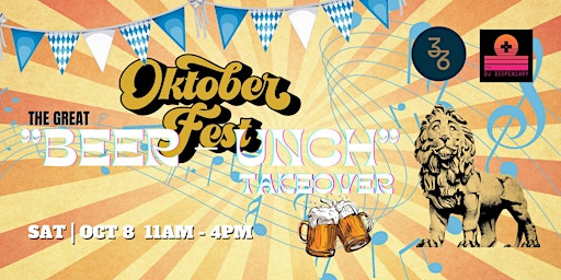 Oktoberfest Finale - The Great " Beer - Unch" Takeover