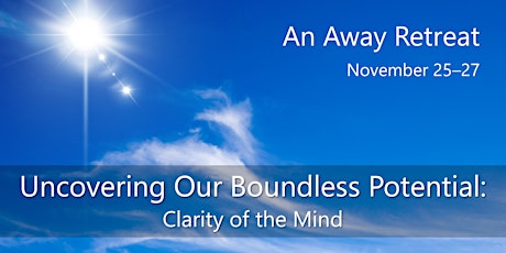 Uncovering Our Boundless Potential: Clarity of the Mind