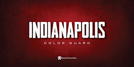 2023 Boston Crusaders Auditions - Indianapolis, IN (Color Guard Only)