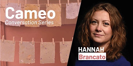 Cameo Conversation: Hannah Brancato
