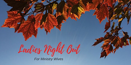 Ladies Night Out for Ministry Wives primary image