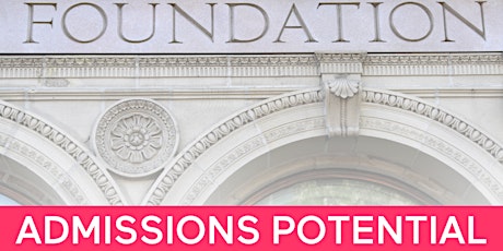 Creating A Strong College Foundation: Admissions Potential