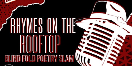 Rhymes on the Rooftop: Blind Fold Poetry Slam