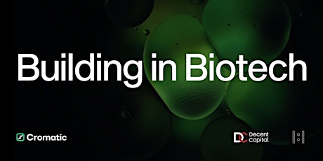Building in Biotech