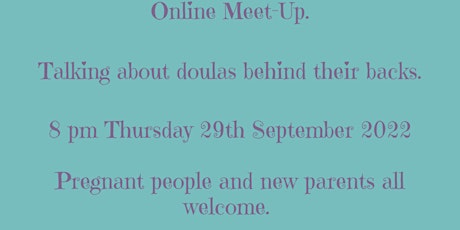 September Online Meet-Up. Talking about doulas behind their backs.