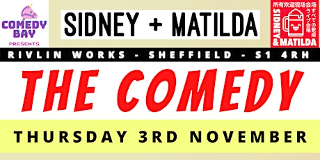 The Comedy @ Sidney & Matilda - Sheffield