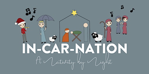 IN-CAR-NATION: A Nativity by Night