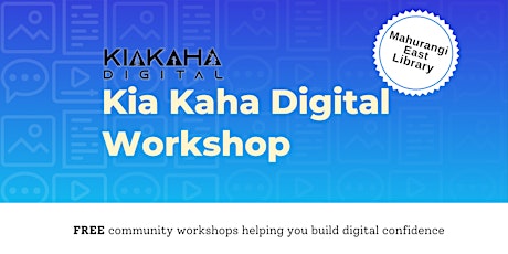 Kia Kaha Digital Workshop- Mahurangi East Library primary image