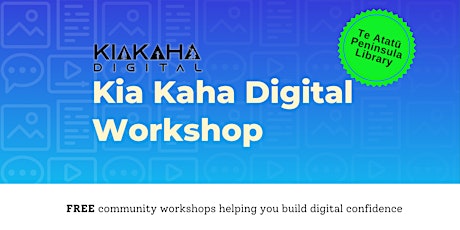 Kia Kaha Digital Workshop- Te Atatū Peninsula Library primary image