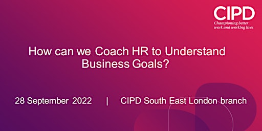How can we Coach HR to Understand Business Goals?