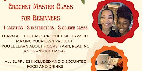 Crochet Master Class for Beginners