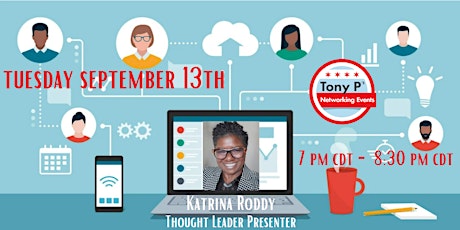 Tony P's Virtual Business Networking Event  -  Tuesday September 13th
