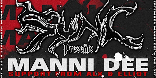 SYNC Presents Manni Dee @ The Loft