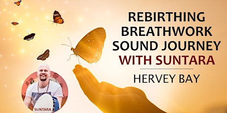 Imagem principal do evento Rebirthing Sound Healing Journey with Suntara - Hervey Bay Monday