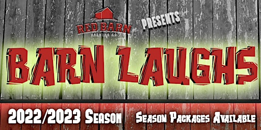 Barn Laughs 2022-2023 Season