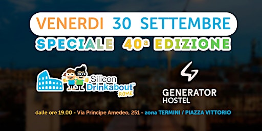 #40 Silicon Drinkabout Rome - 30 settembre 2022 -
