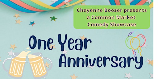 Comedy  Showcase at Common Market: ONE YEAR ANNIVERSARY primary image