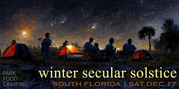 Winter Secular Solstice 2022: South Florida