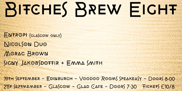 Bitches Brew #8 - Glasgow