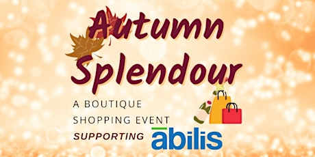 Autumn Splendour: A Boutique Shopping Event Supporting Abilis