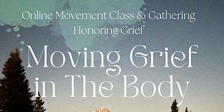 Moving Grief in The Body - October 2022 primary image
