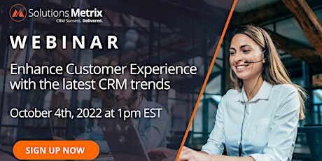 Enhance Customer Experience with the latest CRM trends