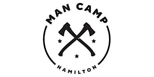 Man Camp Hamilton 2023 - DEADLINE APRIL 15!