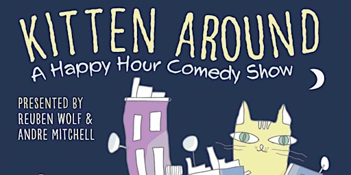 Kitten Around Comedy Show!