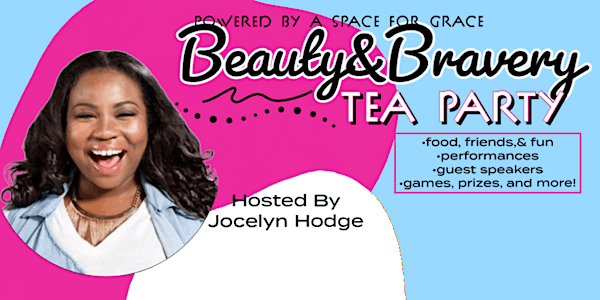 Beauty & Bravery Tea Party