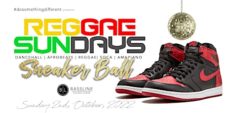 REGGAE SUNDAY: The Sneaker Ball Edition