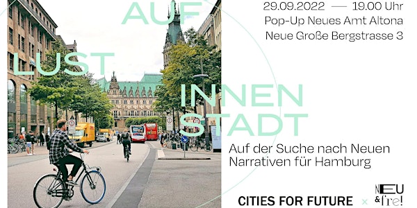 Lust auf Innenstadt! by CITIES FOR FUTURE & Neu & Frei