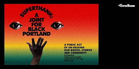 SuperThank Presents: A Joint for Black Portland! primary image
