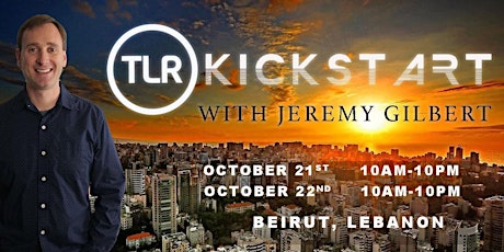 TLR Kickstart: Beirut, Lebanon: Oct 21st - 22nd, w/ Jeremy Gilbert