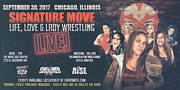 Signature Move Life, Love and Lady Wrestling LIVE! Movie + Wrestling Event