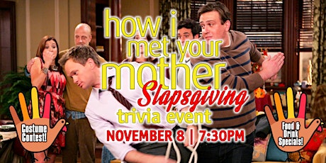 How I Met Your Mother Slapsgiving Trivia Event!