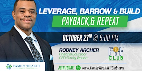 Leverage, Borrow & Build (Payback, Repeat)