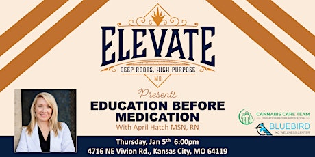 Elevate Missouri Presents - Education Before Medication