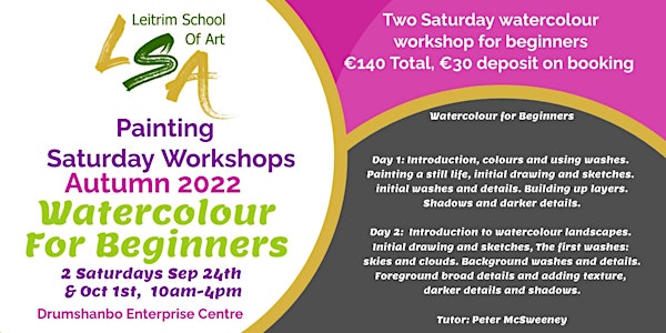 Watercolour Workshop for Beginners, 2 Sat's, Sep 24th & Oct 1st,10 am-4 pm