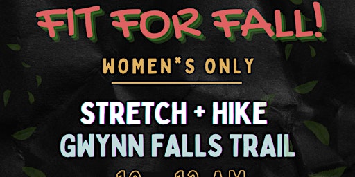 "FIT FOR FALL" - WOMXN'S ONLY HIKE [DRUID HILL PARK]