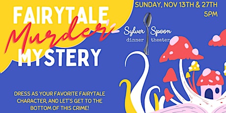 Fairytale Murder Mystery Dinner at Sylver Spoon
