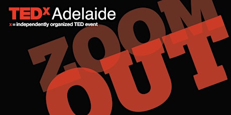TEDxAdelaide 2017 > Zoom Out primary image