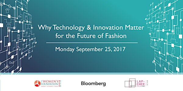 Why Technology & Innovation Matter to the Future of Fashion