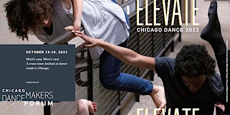 Elevate Chicago Dance 2022 Festival Closing and Lab Artists Celebration