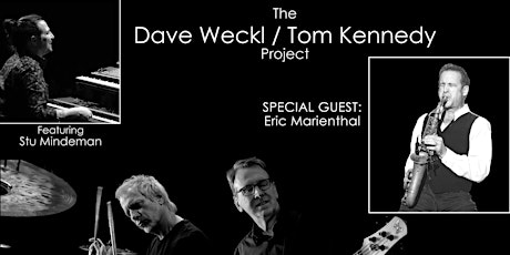 Dave Weckl Tom Kennedy Project ft Stu Mindeman with  Eric Marienthal