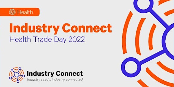 Industry Connect Health Trade day 2022 Flinders St. Nursing & Public Health