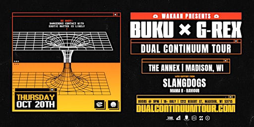 BUKU x G-REX - The Dual Continuum Tour[at] The Annex