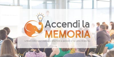 RIVA DEL GARDA - Corso Gratuito, Accendi la Memoria RIVA DEL GARDA - Corso Gratuito, Accendi la Memoria